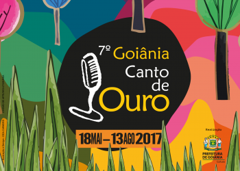 7ª edição do Goiânia Canto de Ouro terá temporada de 13 semanas em 2017 | Foto: Divulgação