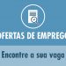 Vagas de emprego estão disponíveis para todo o Brasil